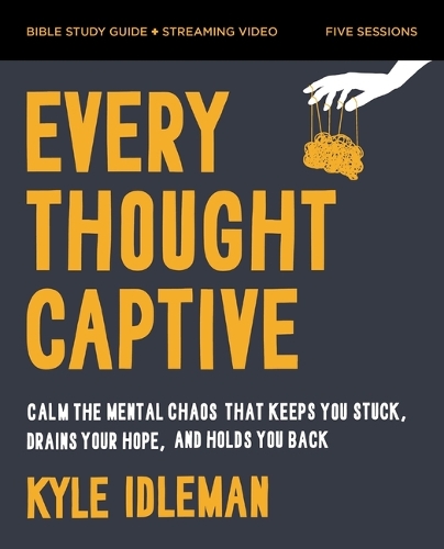 Паперова книга «Every Thought Captive Bible Study Guide plus Streaming Video: How Renewing Your Mind Can Change Your Life», автор Кайл Ідлман - фото №1