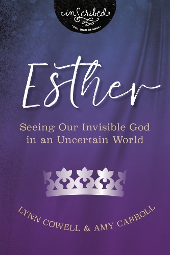 Бумажная книга «Esther: Seeing Our Invisible God in an Uncertain World», авторов Эми Кэрролл, Линн Коуэлл - фото №1