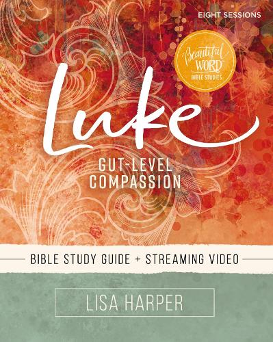 Бумажная книга «Luke Bible Study Guide plus Streaming Video: Gut-Level Compassion», автор Лиза Харпер - фото №1