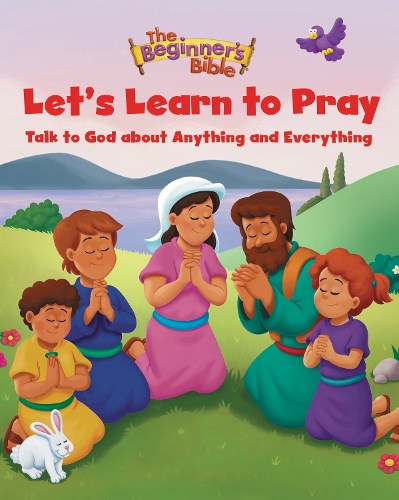Бумажная книга «The Beginner's Bible Let's Learn to Pray: Talk to God about Anything and Everything», автор Библия для начинающих - фото №1
