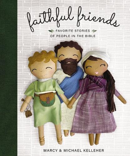 Бумажная книга «Faithful Friends: Favorite Stories of People in the Bible», авторов Марси Келлехер, Майкл Келлехер - фото №1
