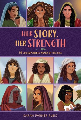 Бумажная книга «Her Story, Her Strength: 50 God-Empowered Women of the Bible», автор Сара Паркер Рубио - фото №1