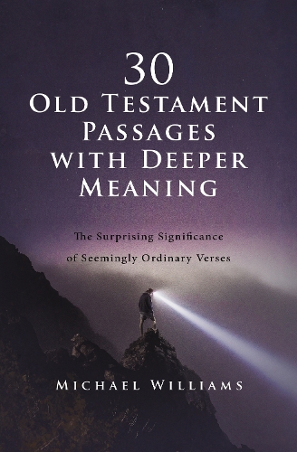 Паперова книга «30 Old Testament Passages with Deeper Meaning: The Surprising Significance of Seemingly Ordinary Verses», автор Майкл Вільямсон - фото №1