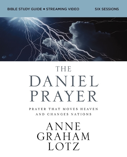 Паперова книга «The Daniel Prayer Bible Study Guide plus Streaming Video: Prayer That Moves Heaven and Changes Nations», автор Енн Грем Лотц - фото №1