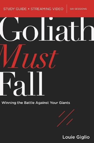 [object Object] «Goliath Must Fall Bible Study Guide plus Streaming Video: Winning the Battle Against Your Giants», автор Луи Жильо - фото №1