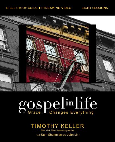 Бумажная книга «Gospel in Life Bible Study Guide plus Streaming Video: Grace Changes Everything», автор Тимоти Келлер - фото №1