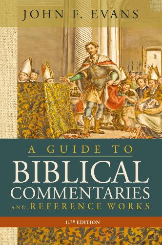 Бумажная книга «A Guide to Biblical Commentaries and Reference Works, 11th Edition», автор Джон Ф. Эванс - фото №1