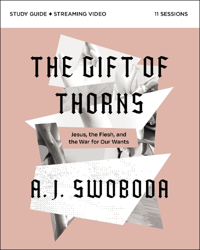 Бумажная книга «The Gift of Thorns Study Guide plus Streaming Video: Jesus, the Flesh, and the War for Our Wants», автор А. Я. Свобода - фото №1