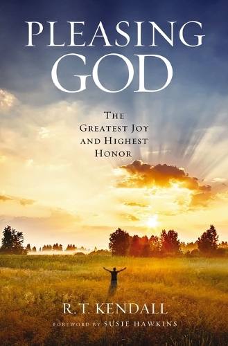 Бумажная книга «Pleasing God: The Greatest Joy and Highest Honor», автор Р.Т. Кендалл - фото №1