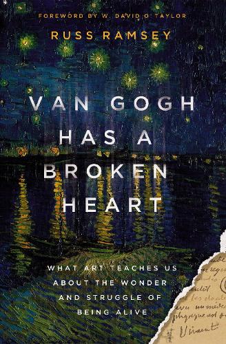Бумажная книга «Van Gogh Has a Broken Heart: What Art Teaches Us About the Wonder and Struggle of Being Alive», автор Расс Рэмси - фото №1