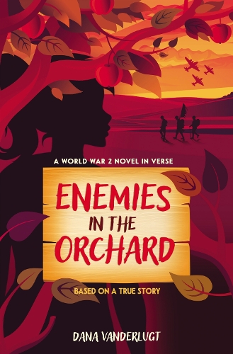 Бумажная книга «Enemies in the Orchard: A World War 2 Novel in Verse», автор Дана Вандерлугт - фото №1