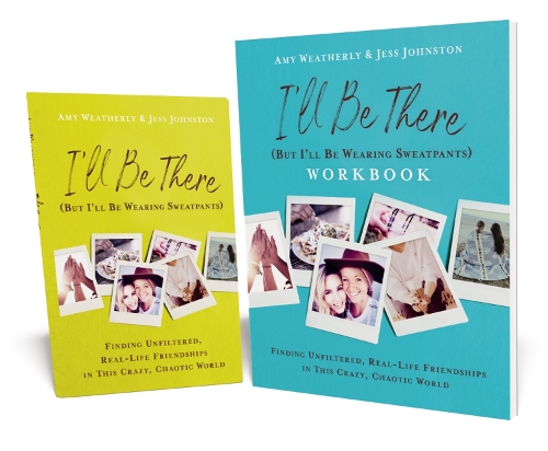 Бумажная книга «I'll Be There (But I'll Be Wearing Sweatpants) Book with Workbook: Finding Unfiltered, Real-Life Friendships in this Crazy, Chaotic World», авторов Эми Уэзерли, Джесс Джонстон - фото №1
