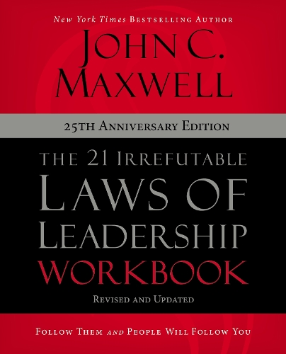 Бумажная книга «The 21 Irrefutable Laws of Leadership Workbook 25th Anniversary Edition: Follow Them and People Will Follow You», автор Джон Максвелл - фото №1