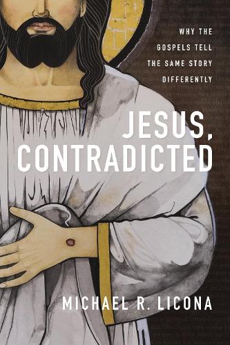 Бумажная книга «Jesus, Contradicted: Why the Gospels Tell the Same Story Differently», автор Майкл Р. Ликона - фото №1
