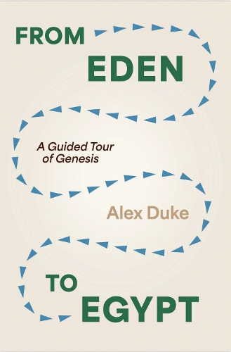 Паперова книга «From Eden to Egypt: A Guided Tour of Genesis», автор Алекс Дюк - фото №1