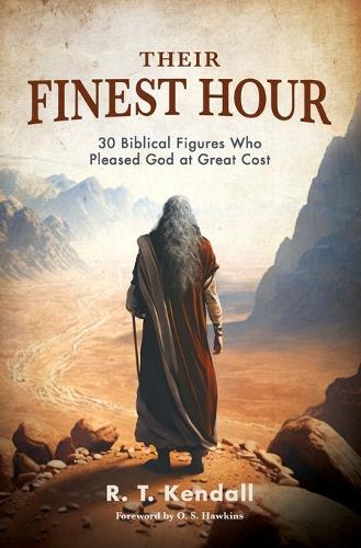 Паперова книга «Their Finest Hour: 30 Biblical Figures Who Pleased God at Great Cost», автор Р.Т. Кендалл - фото №1