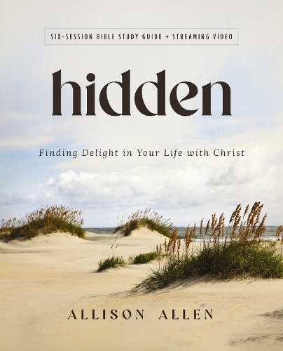 Паперова книга «Hidden Bible Study Guide plus Streaming Video: Finding Delight in Your Life with Christ», автор Еллісон Аллен - фото №1