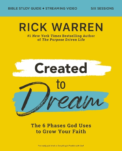 Паперова книга «Created to Dream Bible Study Guide plus Streaming Video: The 6 Phases God Uses to Grow Your Faith», автор Рік Уоррен - фото №1