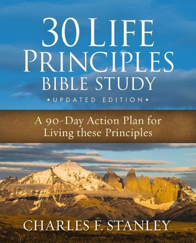 Бумажная книга «30 Life Principles Bible Study Updated Edition: A 90-Day Action Plan for Living These Principles», автор Чарльз Ф. Стэнли - фото №1