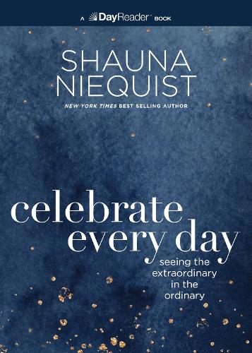 Бумажная книга «Celebrate Every Day: Seeing the Extraordinary in the Ordinary», автор Шона Никвист - фото №1