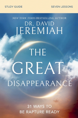 [object Object] «The Great Disappearance Bible Study Guide: How to Be Rapture Ready», автор Дэвид Джеремайя - фото №1