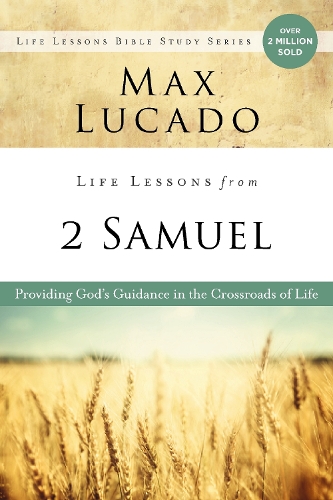 Бумажная книга «Life Lessons from 2 Samuel: God’s Guidance in the Crossroads of Life», автор Макс Лукадо - фото №1