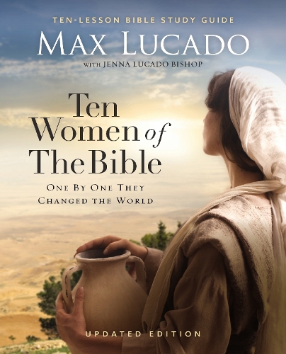 Бумажная книга «Ten Women of the Bible Updated Edition: How God Used Imperfect People to Change the World», автор Макс Лукадо - фото №1