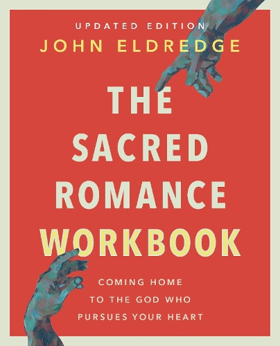 Бумажная книга «The Sacred Romance Workbook, Updated Edition: Coming Home to the God Who Pursues Your Heart», автор Джон Элдредж - фото №1