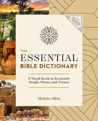 Бумажная книга «The Essential Bible Dictionary: Key Insights for Reading God's Word», автор Мойзес Сильва - фото №1