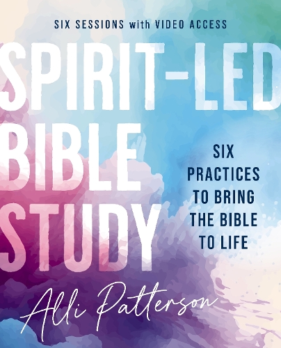 Паперова книга «Spirit-Led Bible Study Workbook plus Streaming Video: Six Practices to Bring the Bible to Life», автор Еллі Паттерсон - фото №1