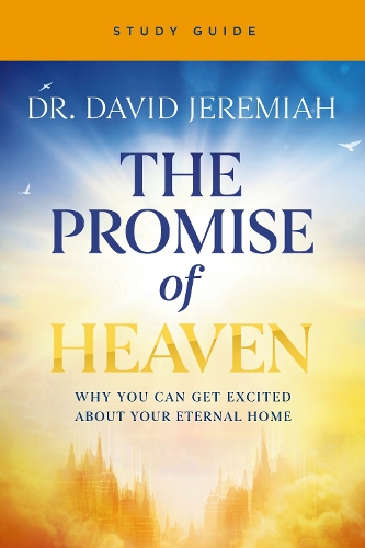 Паперова книга «The Promise of Heaven Bible Study: Why You Can Get Excited About Your Eternal Home», автор Девід Джеремайя - фото №1