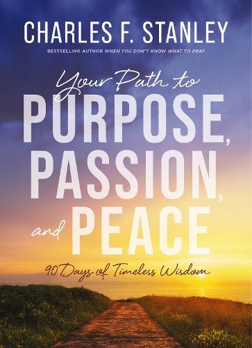 Бумажная книга «Your Path to Purpose, Passion, and Peace: 90 Days of Timeless Wisdom», автор Чарльз Ф. Стэнли - фото №1