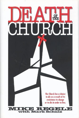 Паперова книга «Death of the Church», авторів Марк Шульц, Майк Регеле - фото №1