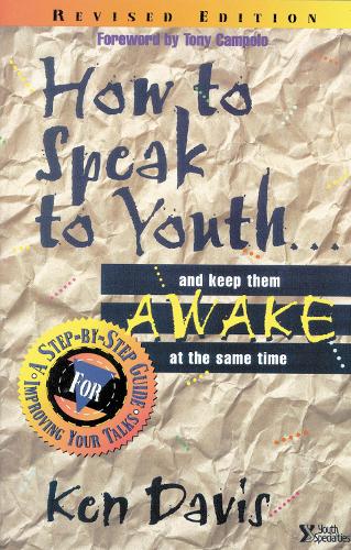 Бумажная книга «How to Speak to Youth . . . and Keep Them Awake at  the Same Time: A Step-by-Step Guide for Improving Your Talks», автор Кен Дэвис - фото №1