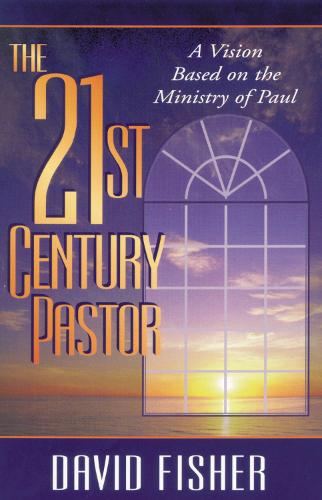 Бумажная книга «21st Century Pastor: A Vision Based on the Ministry of Paul», автор Дэвид К. Фишер - фото №1