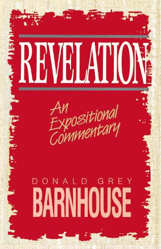 Паперова книга «Revelation: An Expositional Commentary», автор Дональд Грей Барнхаус - фото №1