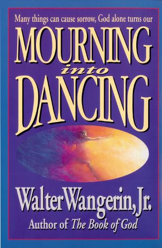 Бумажная книга «Mourning Into Dancing», автор Уолтер Вангерин мл. - фото №1