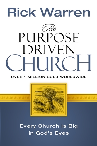 Бумажная книга «The Purpose Driven Church: Every Church Is Big in God's Eyes», автор Рик Уоррен - фото №1