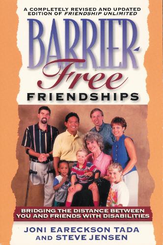 Паперова книга «Barrier-Free Friendships: Bridging the Distance Between You and Friends with Disabilities», авторів Джоні Еарексон Тада, Стів Дженсен - фото №1