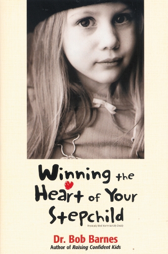 Бумажная книга «Winning the Heart of Your Stepchild», автор Роберт Г. Барнс - фото №1