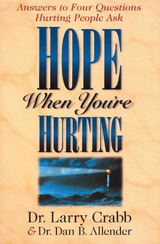 Бумажная книга «Hope When You're Hurting: Answers to Four Questions Hurting People Ask», авторов Дэн Б. Аллендер, Ларри Крэбб - фото №1