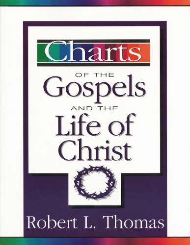 Паперова книга «Charts of the Gospels and the Life of Christ», автор Роберт Л. Томас - фото №1