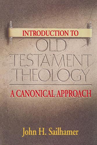 Бумажная книга «Introduction to Old Testament Theology: A Canonical Approach», автор Джон Х. Сейлхамер - фото №1