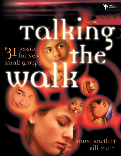 Бумажная книга «Talking the Walk: 31 Sessions for New Small Groups», авторов Билл Мьюир, Дэйв Бартлетт - фото №1