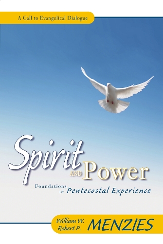 Бумажная книга «Spirit and Power: Foundations of Pentecostal Experience», авторов Роберт П. Мензис, Уильям В. Мензис - фото №1