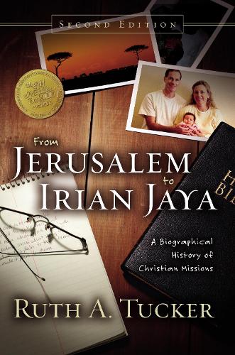 Бумажная книга «From Jerusalem to Irian Jaya: A Biographical History of Christian Missions», автор Рут А. Такер - фото №1