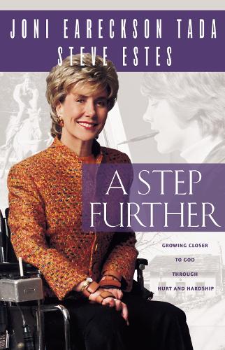 Бумажная книга «A Step Further: Growing Closer to God through Hurt and Hardship», авторов Джони Эрексон Тада, Стив Эстес - фото №1