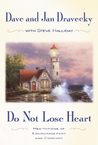 Бумажная книга «Do Not Lose Heart: Meditations of Encouragement and Comfort», авторов Дэйв Дравекки, Ян Дравекки - фото №1
