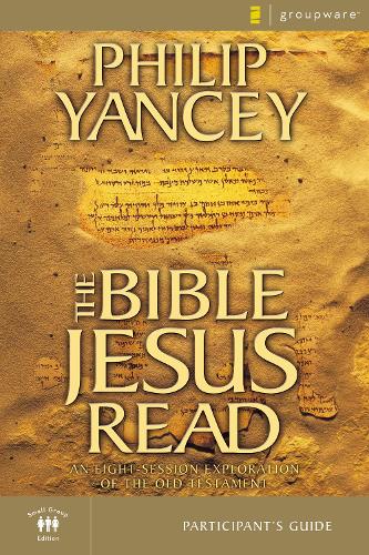 Бумажная книга «The Bible Jesus Read Participant's Guide: An Eight-Session Exploration of the Old Testament», автор Филип Янси - фото №1