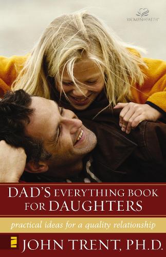 Бумажная книга «Dad's Everything Book for Daughters: Practical Ideas for a Quality Relationship», автор Джон Трент - фото №1